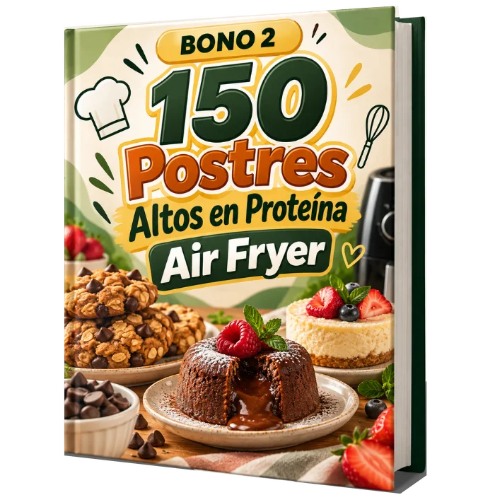 150 Postres Altos en Proteína en Air Fryer
